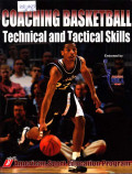 Coaching basketball technical and tactical skills/ American Sport Education Program.