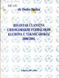REGISTAR ČLANSTVA CRNOGORSKIH FUDBALSKIH KLUBOVA U TAKMIČARSKOJ 2000/2001.